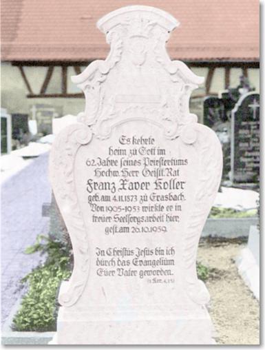 Die letzte Ruhestatte von Pfarrer Koller auf dem Friedhof Großweingarten.